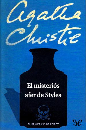 [Hercule Poirot 01] • El Misteriós Afer De Styles